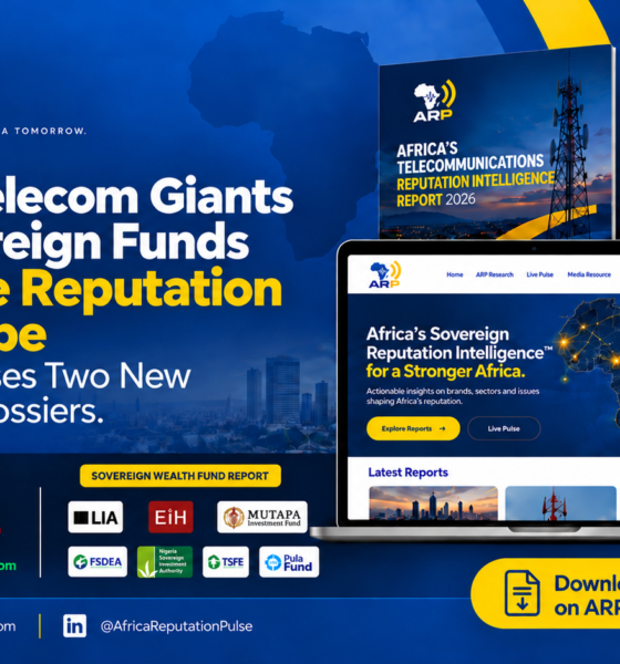 Africa's Telecom Giants And Sovereign Funds Under The Reputation Microscope As ARP Releases Two New Intelligence Dossiers